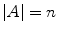 $$|A|=n$$