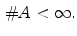 $$\begin{aligned} \# A<\infty . \end{aligned}$$