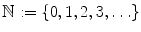 $$ \mathbb {N}:=\{0,1,2,3,\ldots \} $$