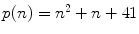 $$p(n)=n^2+n+41$$