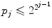 $$p_j\leqslant 2^{2^{j-1}}$$
