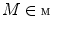 $$M\in \fancyscript{M}$$
