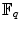 $$\mathbb {F}_q$$