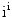 $$\mathrm {i}^{\mathrm {i}}$$