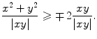 $$ \frac{x^2+y^2}{|xy|}\geqslant \mp \, 2\frac{xy}{|xy|}. $$