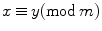 $$x\, {\equiv } \,y (\text {mod}\, m)$$