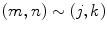 $$(m,n)\sim (j,k)$$