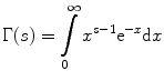 $$ {\Gamma }(s)=\int \limits _0^\infty x^{s-1}\mathrm{{e}}^{-x}{\mathrm {d}}x $$